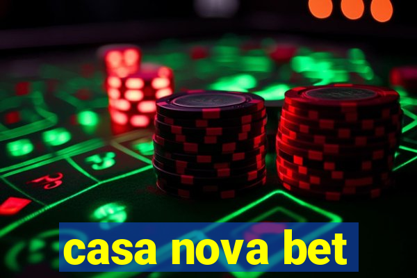 casa nova bet